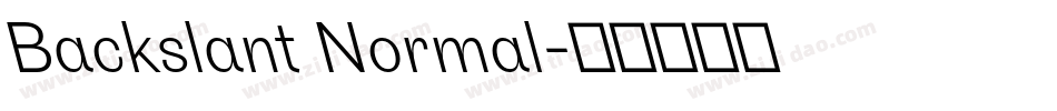 Backslant Normal字体转换